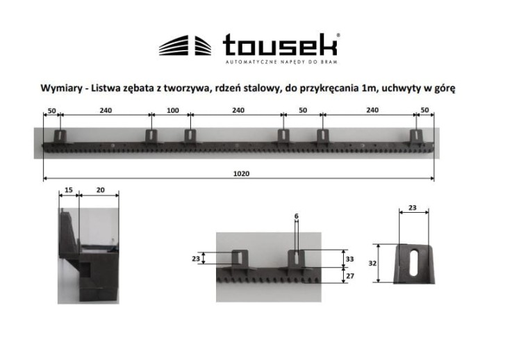 Listwa zębata Tousek 14220010 1MB z Tworzywa z Metalowym Rdzeniem górna do przykręcania opakowanie 1x1MB bez spawania rdzeń stalowy mocowanie uchwyt górny od góry do bram przesuwnych